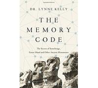 The Memory Code: The Secrets of Stonehenge, Easter Island and Other Ancient Monuments