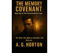 THE MEMORY COVENANT (Fractured Reality Saga)
