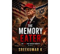 THE MEMORY EATER: A Geopolitical Psychological Thriller (Nine Countries. One Night. No Memory.)