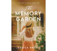 The Memory Garden: 1 (The Dahlia Series)
