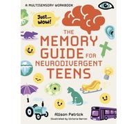 The Memory Guide for Neurodivergent Teens : A Multisensory Workbook