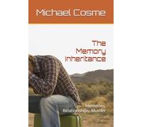 The Memory Inheritance: Memories, Relationships, Murder