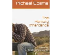 The Memory Inheritance: Memories, Relationships, Murder