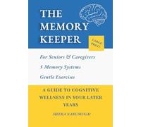 THE MEMORY KEEPER: A Guide to Cognitive Wellness in Your Later Years (The Generational Wellness Collection)