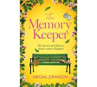 The Memory Keeper: The Perfect Uplifting Story for Summer 2026 about Friendship, Community and Second Chances