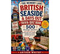 The Memory Lane British Seaside & Days Out Trivia Quiz Book: 500 Nostalgic Questions About Seaside Holidays, Piers, Holiday Camps, Castles, Landmarks, ... (The Memory Lane British Trivia Quiz Books)