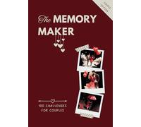 THE MEMORY MAKER: the Adventure Challenge Photo-Book to Fill-In. It Is Perfect for Couples that Want to Create and Experience Unforgettable Moments!