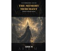 The Memory Merchant: A Dark Fantasy of Memory and Identity