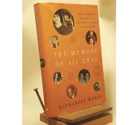 The Memory of All That: George Gershwin, Kay Swift, and My Family's Legacy of Infidelities
