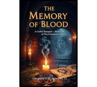 THE MEMORY OF BLOOD: A Gothic Vampire Romance (The Memory of Blood Series)