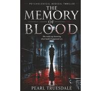 THE MEMORY OF BLOOD: A Psychological Medical Thriller, She Woke Up Knowing What Hadn’t Happened Yet, A Medical Thriller Where Memory Becomes Evidence, She Remembered What the System Buried