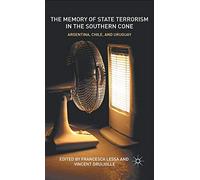 The Memory of State Terrorism in the Southern Cone: Argentina, Chile, and Uruguay