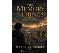 The Memory of Things: An empire breaks, a war begins, and the past will not be changed - The Light From Tomorrow, Book Two