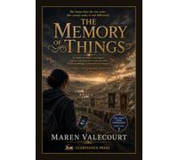 The Memory of Things: An empire breaks, a war begins, and the past will not be changed - The Light From Tomorrow, Book Two