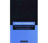 The Memory of Water/ Five Kinds of Silence by Stephenson, Shelagh ( AUTHOR ) Jul-03-1997 Paperback