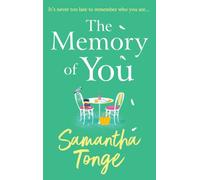 The Memory of You : An uplifting novel from Samantha Tonge