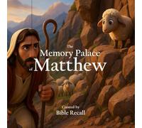The Memory Palace of Matthew (The Bible Recall Memory Palace)