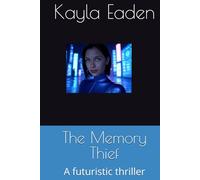 The Memory Thief: A futuristic thriller