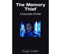 The Memory Thief: A futuristic thriller