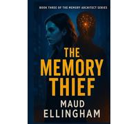 THE MEMORY THIEF: Book Three of The Memory Architect Series