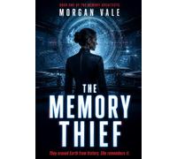 The Memory Thief: They erased Earth from history. She remembers it. (The Memory Architects)
