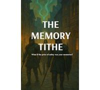 The Memory Tithe: 1 (Kerra's Journey)