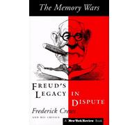 The Memory Wars: Freud's Legacy in Dispute
