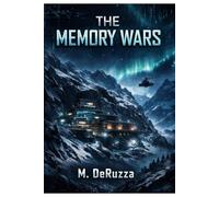 The Memory Wars (The Memory Trade Trilogy)