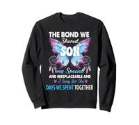 The memory we shared, son, was special. I miss those days Sweatshirt