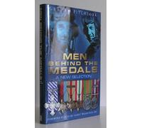 The Men Behind the Medals: A New Selection