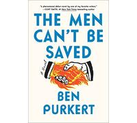 The Men Can't Be Saved