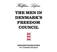 THE MEN IN DENMARK’S FREEDOM COUNCIL: (English Translation)