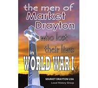The Men of Market Drayton who lost their lives in World War I