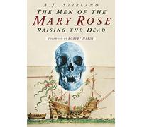 The Men of the Mary Rose: Raising The Dead