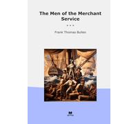 The Men of the Merchant Service (Classic Books)