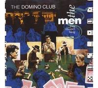 The Men They Couldn't Hang - Domino Club