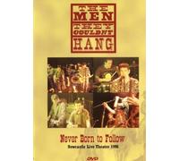 The Men They Couldn't Hang: Never Born To Follow [DVD]