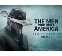 The Men Who Built America: Frontiersmen Season 1