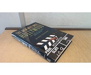 The Men Who Made Hollywood: The Lives of the Great Movie Moguls