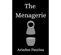 The Menagerie: An Anthology