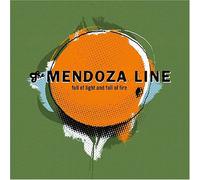 The Mendoza Line - Full of Light and Full of Fire