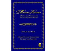 The Meneket Rivkah: A Manual of Wisdom and Piety for Jewish Women (Edward E. Elson Classic)