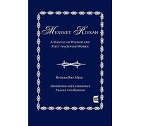 The Meneket Rivkah: A Manual of Wisdom and Piety for Jewish Women (Edward E. Elson Classic)