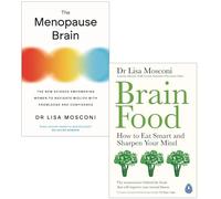 The Menopause Brain & Brain Food How to Eat Smart and Sharpen Your Mind By Dr Lisa Mosconi 2 Books Collection Set