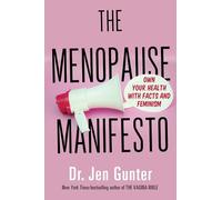 The Menopause Manifesto: Own Your Health with Facts and Feminism
