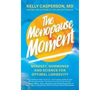 The Menopause Moment by Kelly Casperson M.D. (Hardback Book)