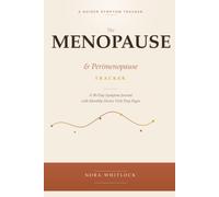 The Menopause & Perimenopause Tracker: A 90-Day Symptom Journal with Monthly Doctor Visit Prep Pages