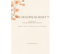 The Menopause Reset: The Complete Transformation Toolkit