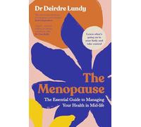 Deirdre Lundy – The Menopause: The Essential Guide to Managing Your Health in Mid-Life – Paperback