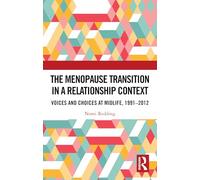 The Menopause Transition in a Relationship Context: Voices and Choices at Midlife, 1991-2012